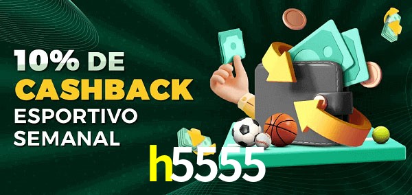 10% de bônus de cashback na h5555